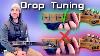 Drop Tuning For Beginners