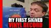 My First Signed Vinyl Record Needle Drop Vinyl Community
